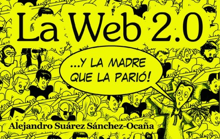 La web 2.0 ... y la madre que la parió !